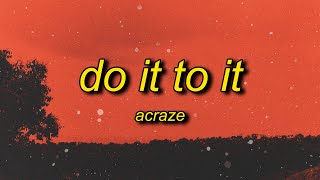 ACRAZE  Do It To It Lyrics ft Cherish  bounce with it drop wit it lean wit [upl. by Atihcnoc]