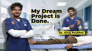 My Dream Project  Mastering Clinicals By Dr Anuj Pachhel [upl. by Neztnaj]