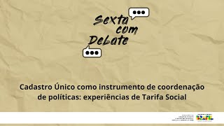 Cadastro Único como instrumento de coordenação de políticas experiências de Tarifa Social 251024 [upl. by Doloritas214]