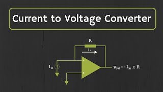 OpAmp Current to Voltage Converter Transimpedance Amplifier and its applications [upl. by Muna]