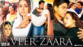 Veer Zaara 2004 Full Movie  Shah Rukh Khan  Preity Zinta  Rani Mukerji  Review amp Facts [upl. by Teplitz]