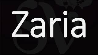 How to Pronounce Zaria CORRECTLY [upl. by Atilehs]