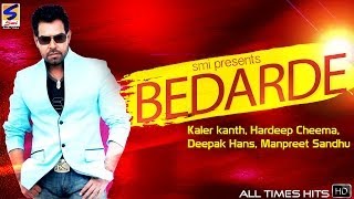 Bedarde Jukebox  Kanth kalerDeepak hansManjit rupowalia  New Romantic Sad Song 2016 [upl. by Dasha]