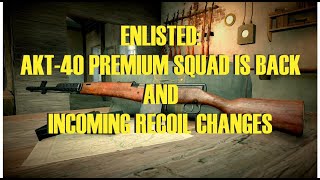 ENLISTED AKT40 PREMIUM AND RECOIL CHANGES [upl. by Gebhardt]