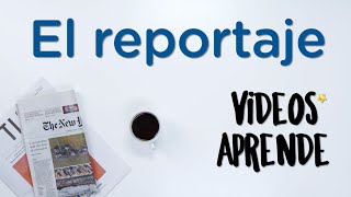 El Reportaje  Videos Aprende [upl. by Teodor]