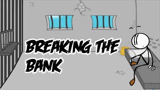 HOW TO FAIL AT BREAKING INTO A BANK  Breaking The Bank [upl. by Lihka]