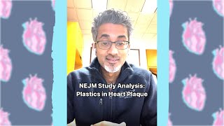 NEJM Study Analysis Plastics Found in Heart Plaque [upl. by Nahn]