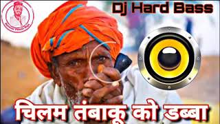 CHILAM TAMBAKU KO DABBA REMIX DJ Song Bundeli Rai DJ Song Remixer [upl. by Sirred]