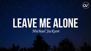 Michael Jackson  Leave Me Alone Lyrics [upl. by Simon601]