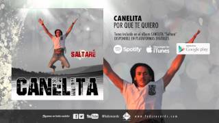 Canelita  Por que te quiero Audio Oficial [upl. by Andria535]