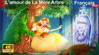 Lamour de La Mère Arbre 👵🌳 Histoire Touchante 🌛 Fairy Tales  WOA  French Fairy Tales [upl. by Eanram91]