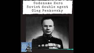 Codename Hero  Soviet double agent Oleg Penkovsky [upl. by Alehtse]