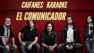 Caifanes  El Comunicador  Karaoke [upl. by Klenk562]