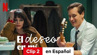 El deseo en mí Clip 2  Tráiler en Español  Netflix [upl. by Reggie]