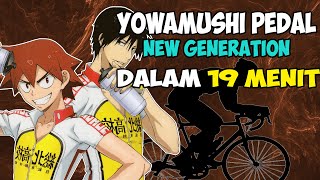 SELURUH CERITA YOWAMUSHI PEDAL NEW GENERATION DALAM 19 MENIT [upl. by Aliab]