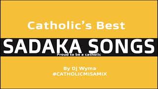 Catholics best SADAKA SONGS mix068 [upl. by Accire]