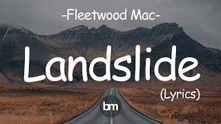 Fleetwood Mac  Landslide Lyrics [upl. by Irby]