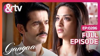 Gangaa छोड़ देगी Niranjan का घर  Gangaa  Full Ep 286  andtvchannel [upl. by Mairym228]