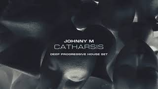 Johnny M  Catharsis  Deep Progressive House Set [upl. by Air323]