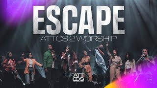 ESCAPE  ATTOS 2 WORSHIP  AO VIVO [upl. by Cayla240]