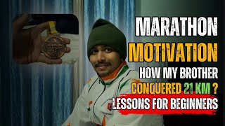 Marathon Motivation How My Brother Conquered 21 KM amp Lessons for Beginners [upl. by Crellen]