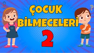 ÇOCUK BİLMECELERİ 2 [upl. by Ceporah542]