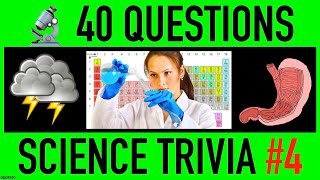 SCIENCE TRIVIA QUIZ 4  40 Science General Knowledge Trivia Questions and Answers  Pub Quiz [upl. by Inat]