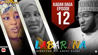 LABARINA SEASON 8 EPISODE 12 KADAN DAGA NA RANAR JUMA’A [upl. by Blalock]