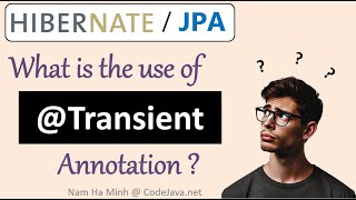 What is the use of Transient annotation in Hibernate JPA [upl. by Josephine]