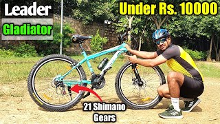 Gear Cycle Under Rupees 10000 in India  Leader Gladiator 26T Full Review  MTB under 10k india [upl. by Aniz]