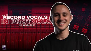 How To Record Vocals in Pro Tools For Beginners [upl. by Zandra]