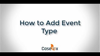 How to Add Event Type  CaseFox  Legal Billing Software [upl. by Inaliel]