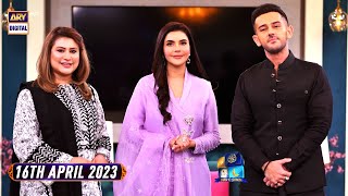 Shan e Sahoor  Azaan Sami Khan  16th April 2023  ARY Digital [upl. by Eiznek]