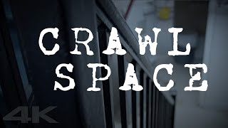 Crawl Space  A WRS Short Film [upl. by Eineeuq406]