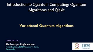 mod04lec20  Variational Quantum Algorithms [upl. by Nwahsor]