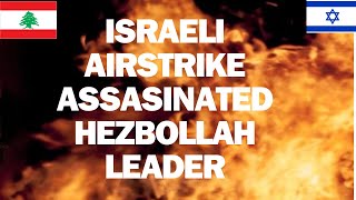 HEZBOLLAH COMMANDER ASSASINATED IN ISRAELI AIR STRIKE IN LEBANON hezbollah israel idf airstrikes [upl. by Yelad]