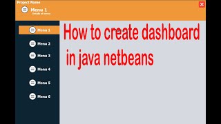 Java Project Tutorials  Part 3 How to create Dashboard in Java Netbeans [upl. by Hermia836]