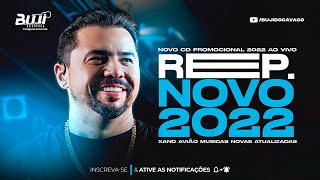 XAND AVIÃO  MÚSICAS NOVAS REPERTÓRIO NOVO OUTUBRO 2022 CD NOVO  XAND AVIÃO 2022  ATUALIZADO [upl. by Ellenohs902]