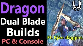 MHW Dragon Elemental Dual Blade Builds  High DPS  Comparison  ft Kjarr daggers  PC amp Console [upl. by Tremayne]