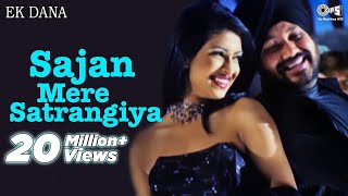 Sajan Mere Satrangiya Song Video Ft Priyanka Chopra Jonas  Ek Dana  Daler Mehndi  Punjabi Hits [upl. by Lauter]