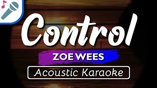 Zoe Wees  Control  Karaoke Instrumental Acoustic [upl. by Siegel]