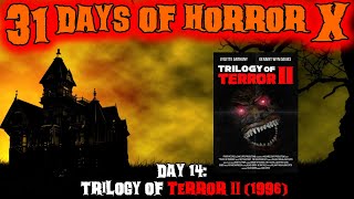 Day 14 Trilogy of Terror II 1996  31 Days of Horror X [upl. by Eelrahs]