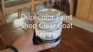 Duplicolor Paintshop Clear Coat Review [upl. by Suinuj]