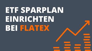 Flatex Tutorial  ETF Sparplan einrichten beim Flatex Österreich Online Broker [upl. by Bakki]