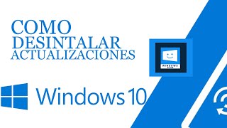 🆗 Como DESINSTALAR las actualizaciones de Windows 10 🆗 quitar actualizaciones windows 10 🔊🔊 [upl. by Ecinrev]