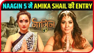 Naagin 5 Amika Shail Joins The Hina Khan And Dheeraj Dhoopar Starrer  Wtach Video [upl. by Hannahoj]