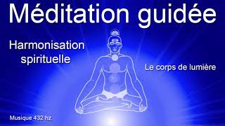 Méditation guidée  Élever son taux vibratoire  Vibrations spirituelles  Corps de lumière [upl. by Gainer]