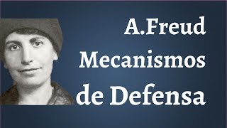 Anna Freud Mecanismos de Defensa [upl. by Nadaba]