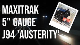 J94 Austerity from maxitrak 5quot Gauge [upl. by Aseena718]