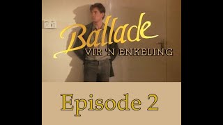 Ballade vir n enkeling S1  Episode 2 [upl. by Tellford]